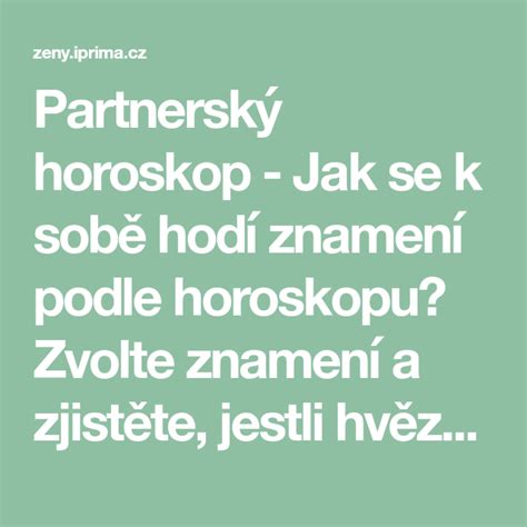 hodíme se k sobě podle data narození|Partnerský horoskop podle data narození – OnaDnes.cz